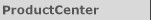 ProductCenter